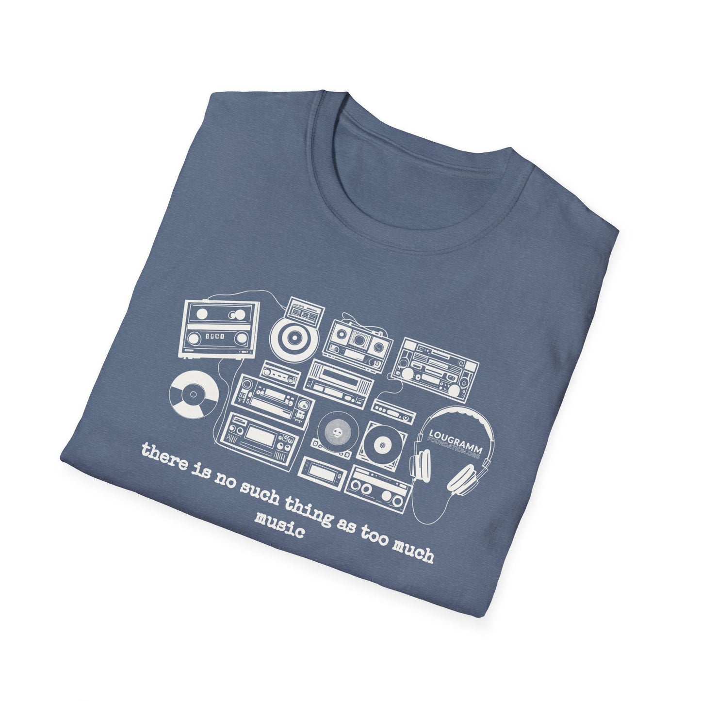 There is no such thing as too Much Music Unisex Softstyle T-Shirt
