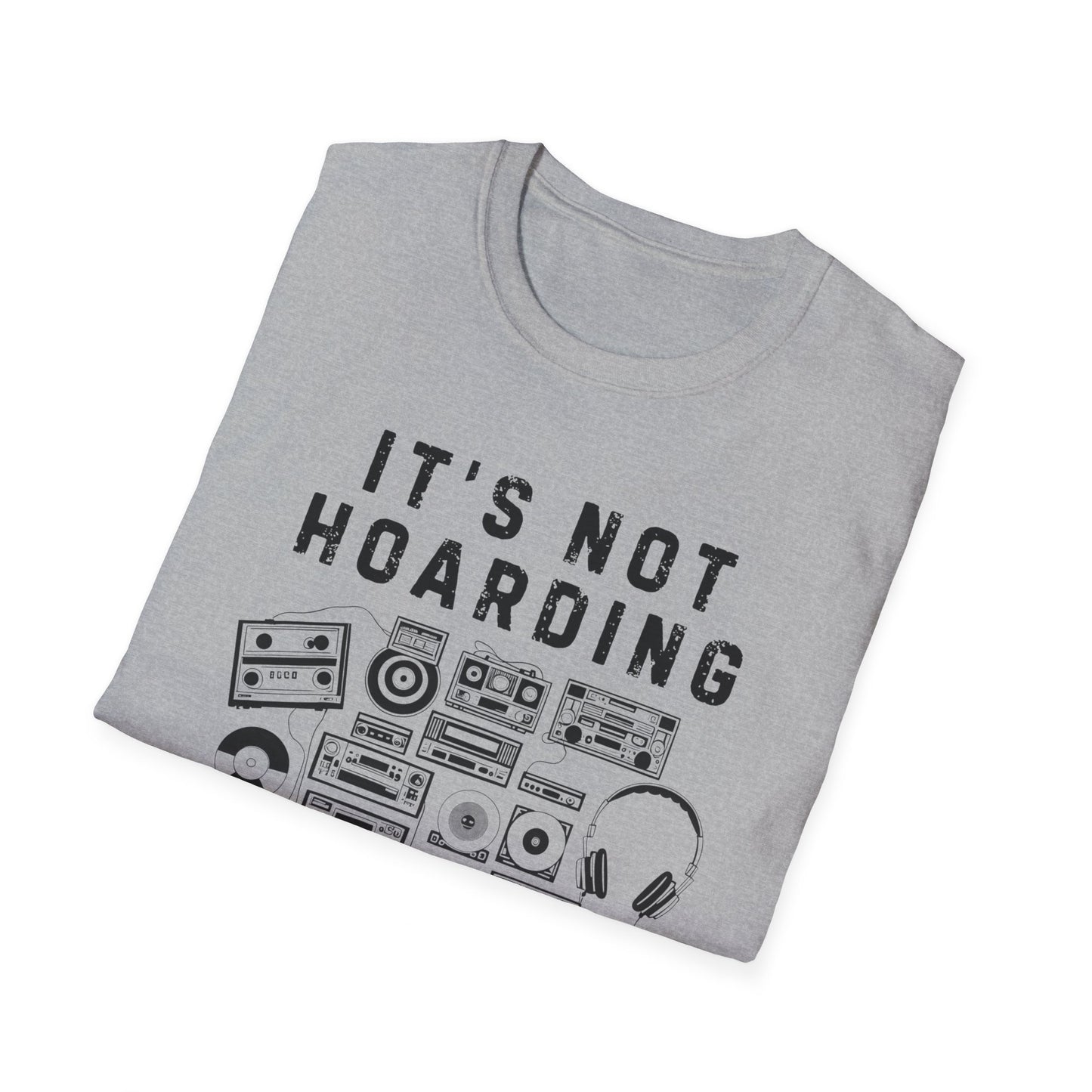 It’s not Hoarding if it’s Music Unisex Softstyle T-Shirt