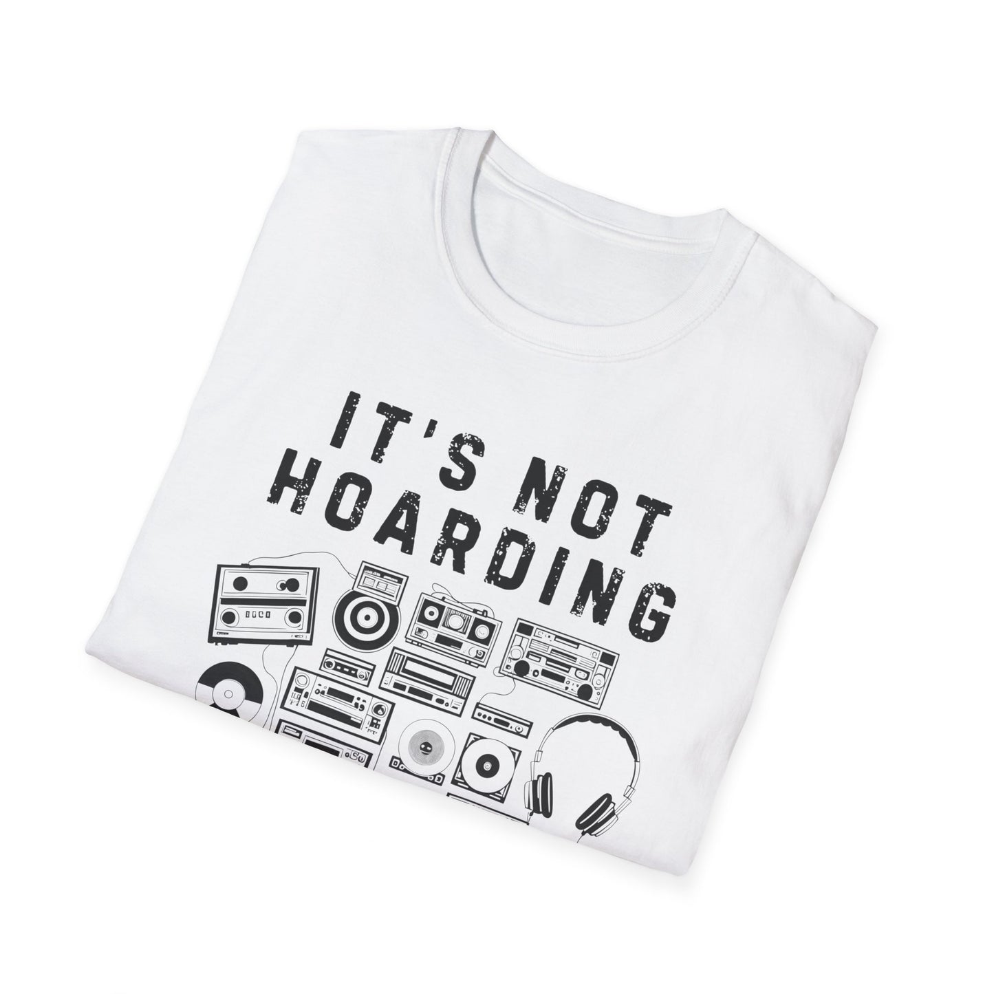 It’s not Hoarding if it’s Music Unisex Softstyle T-Shirt