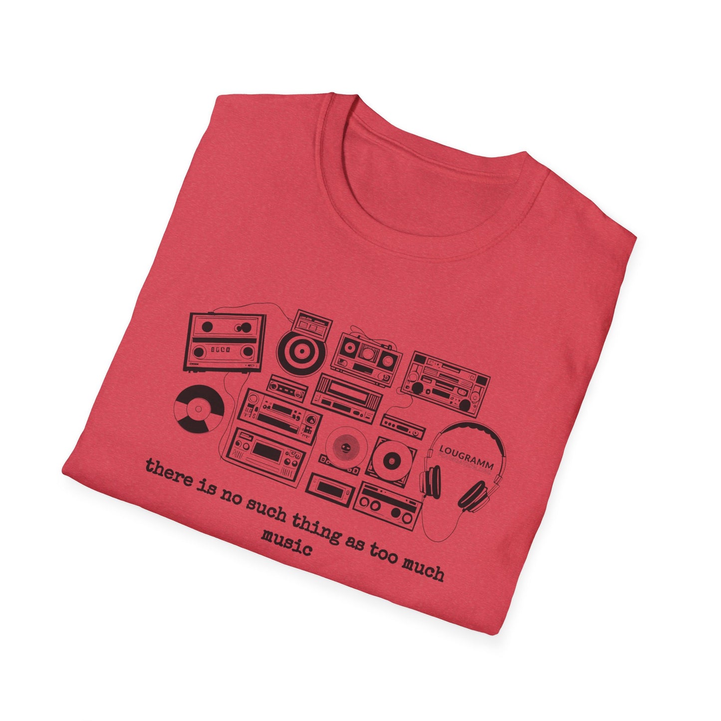 There is no such thing as too Much Music Unisex Softstyle T-Shirt