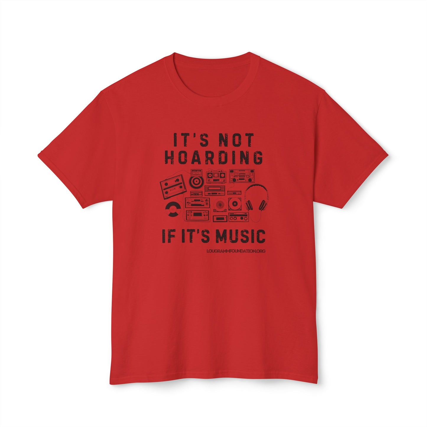It's not Hoarding if it's Music Unisex HD Cotton™ T-shirt
