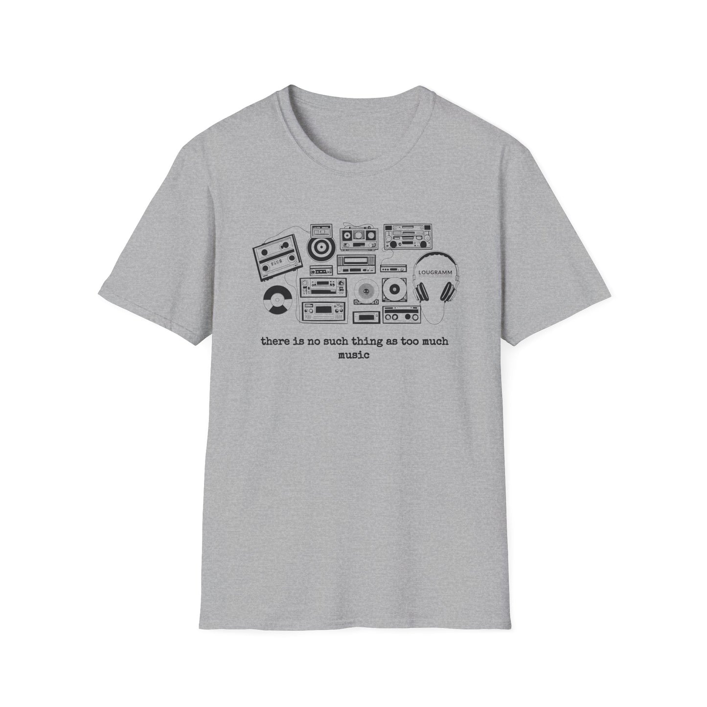 There is no such thing as too Much Music Unisex Softstyle T-Shirt
