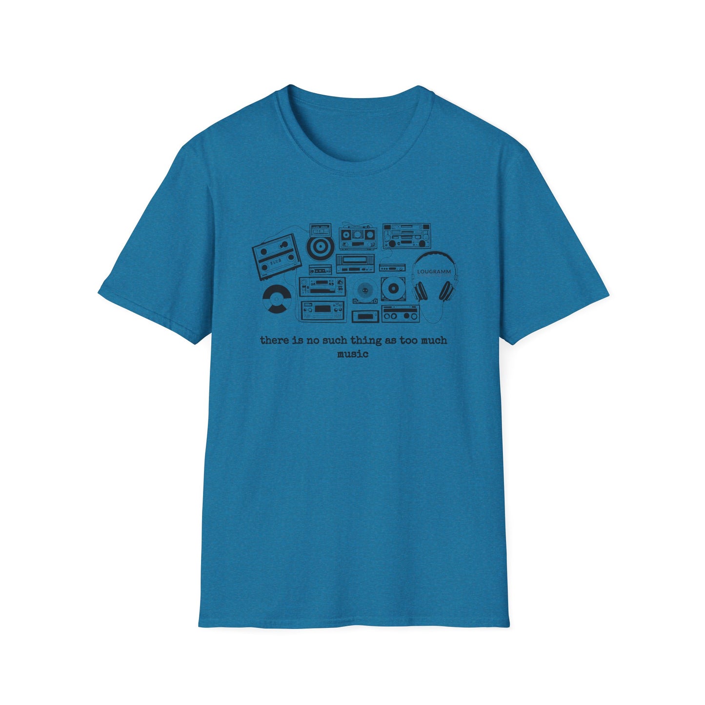There is no such thing as too Much Music Unisex Softstyle T-Shirt
