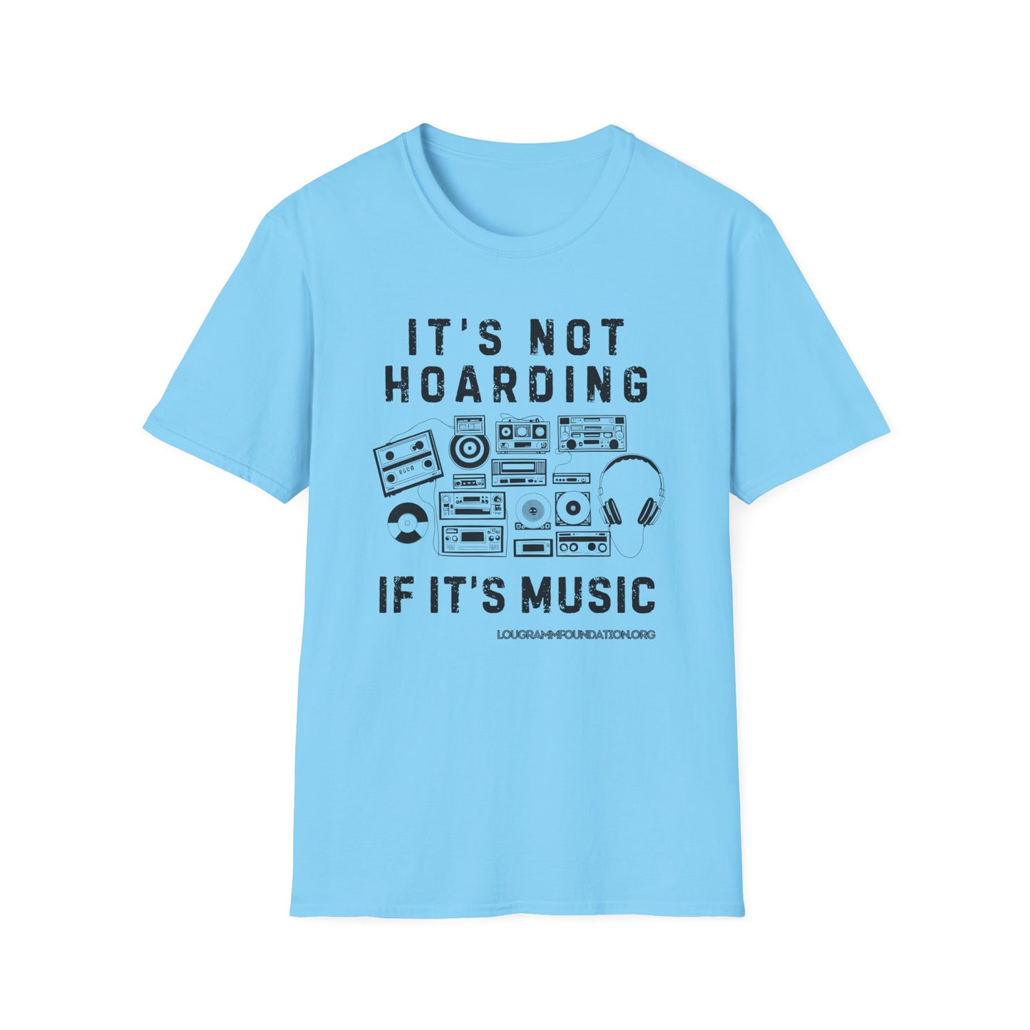 It’s not Hoarding if it’s Music Unisex Softstyle T-Shirt