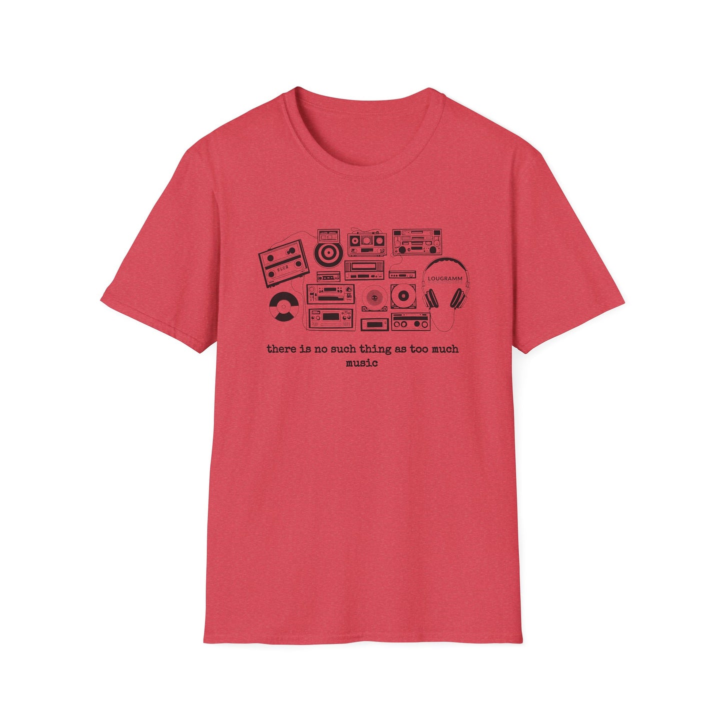 There is no such thing as too Much Music Unisex Softstyle T-Shirt