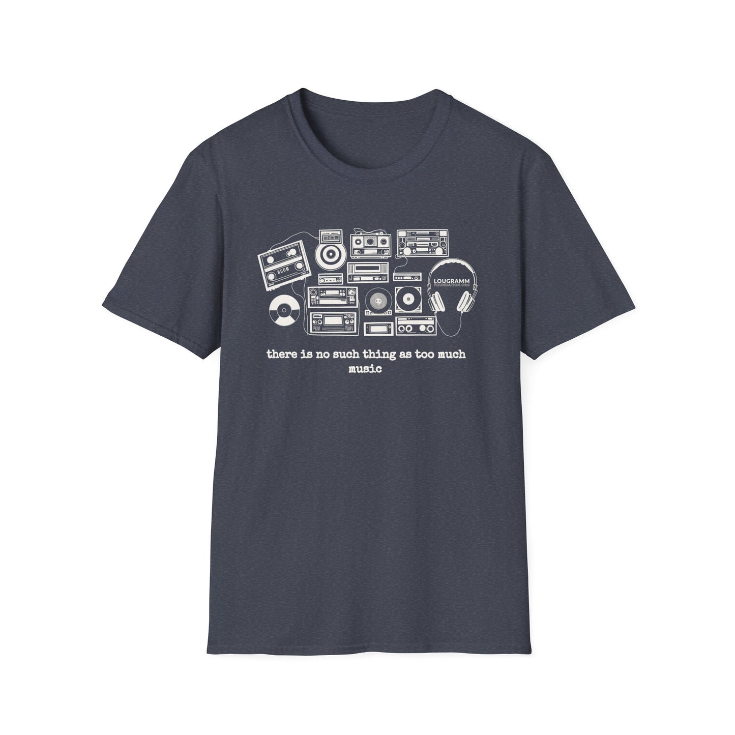 There is no such thing as too Much Music Unisex Softstyle T-Shirt