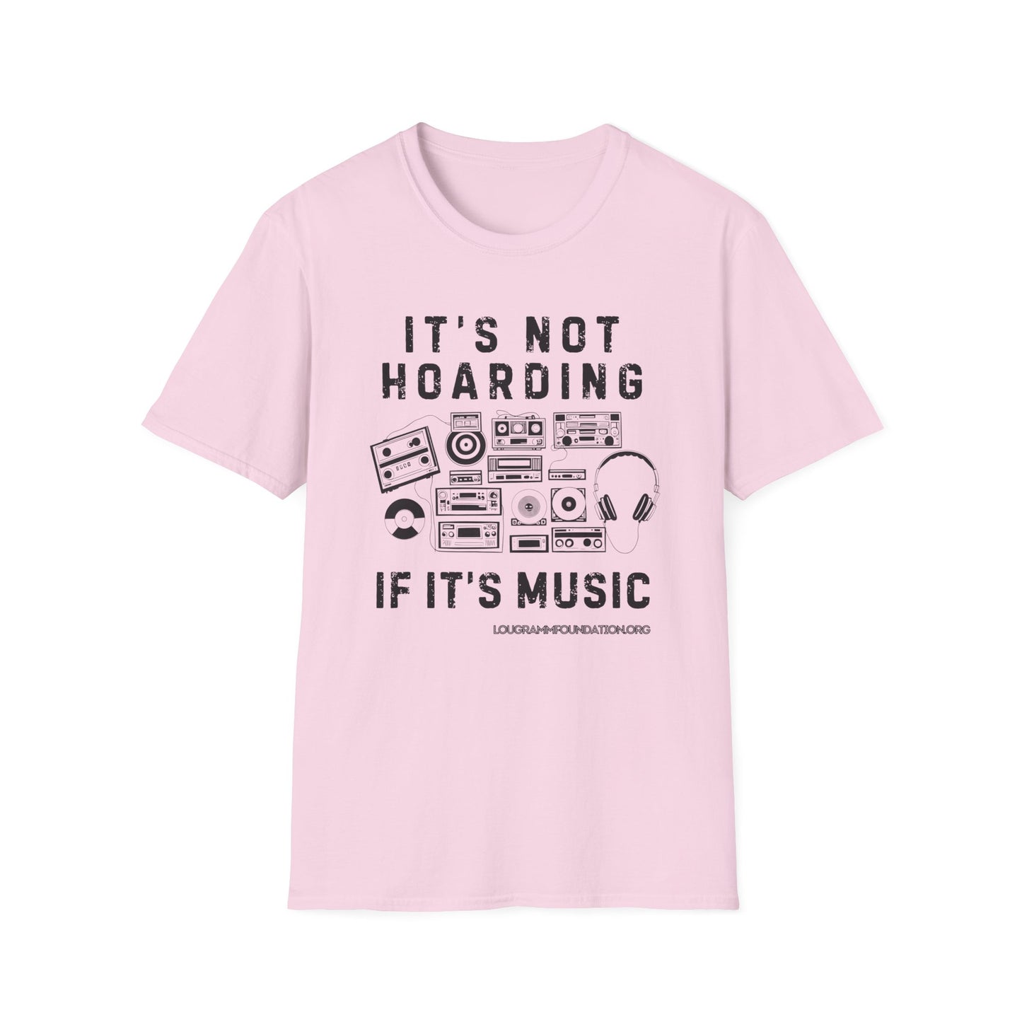 It’s not Hoarding if it’s Music Unisex Softstyle T-Shirt