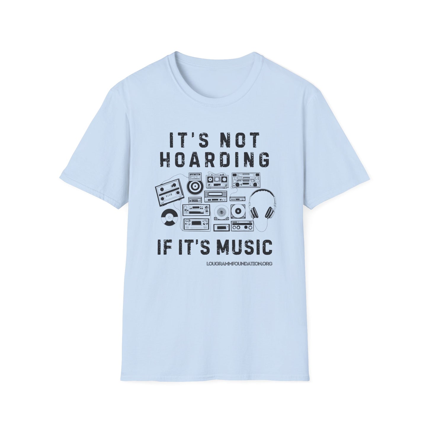 It’s not Hoarding if it’s Music Unisex Softstyle T-Shirt