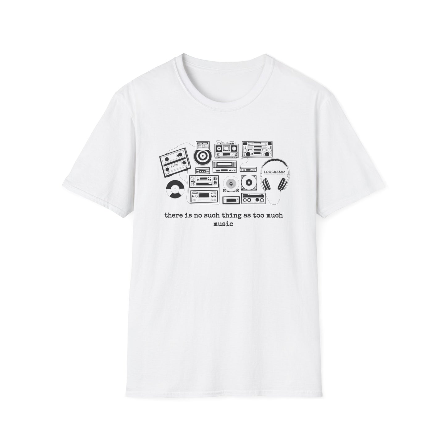 There is no such thing as too Much Music Unisex Softstyle T-Shirt