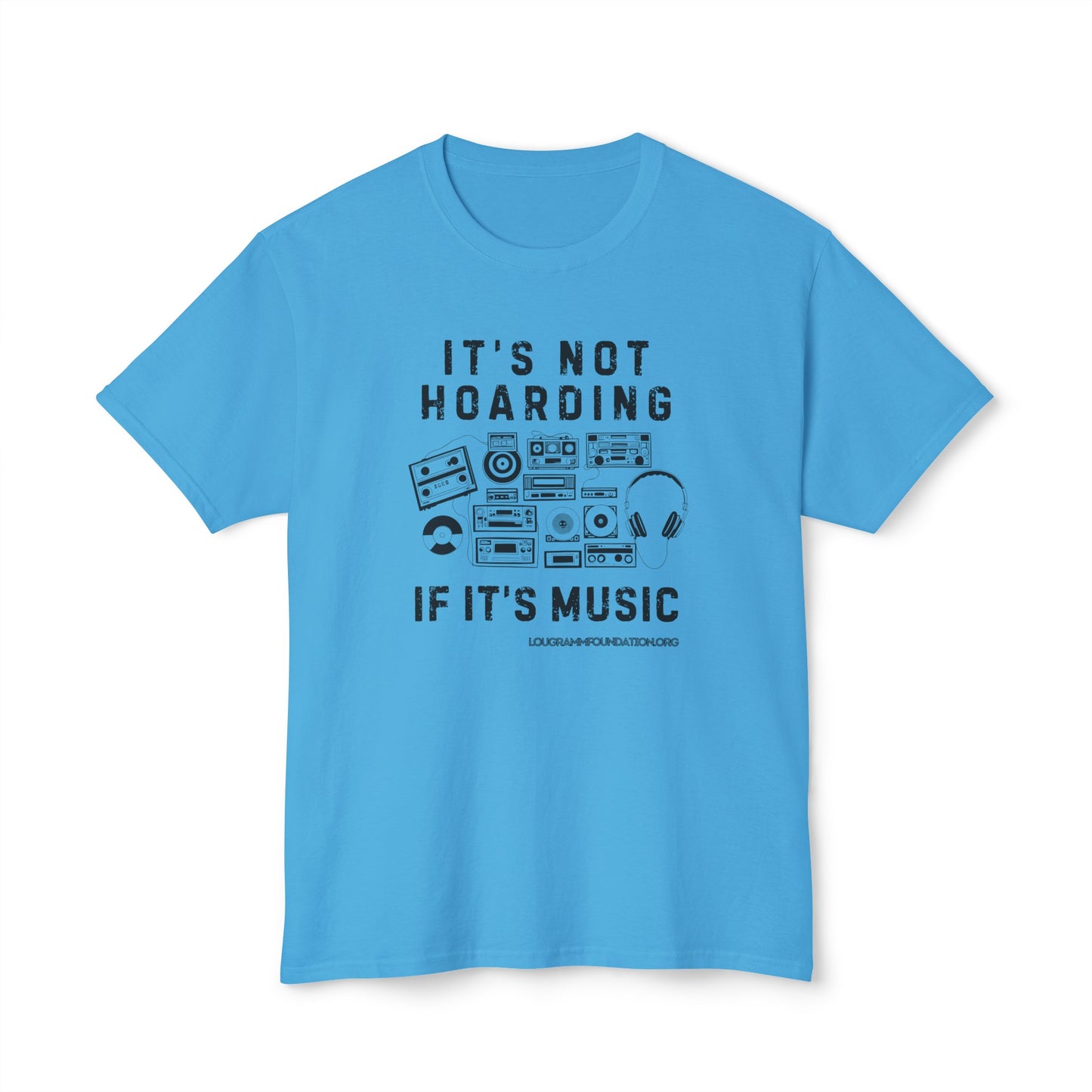 It's not Hoarding if it's Music Unisex HD Cotton™ T-shirt