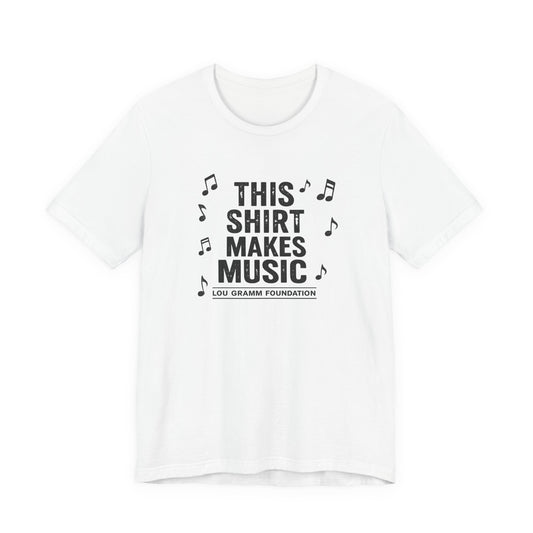 This Shirt Makes Music T-Shirt — Music Note Tee for Musicians & Music Lovers