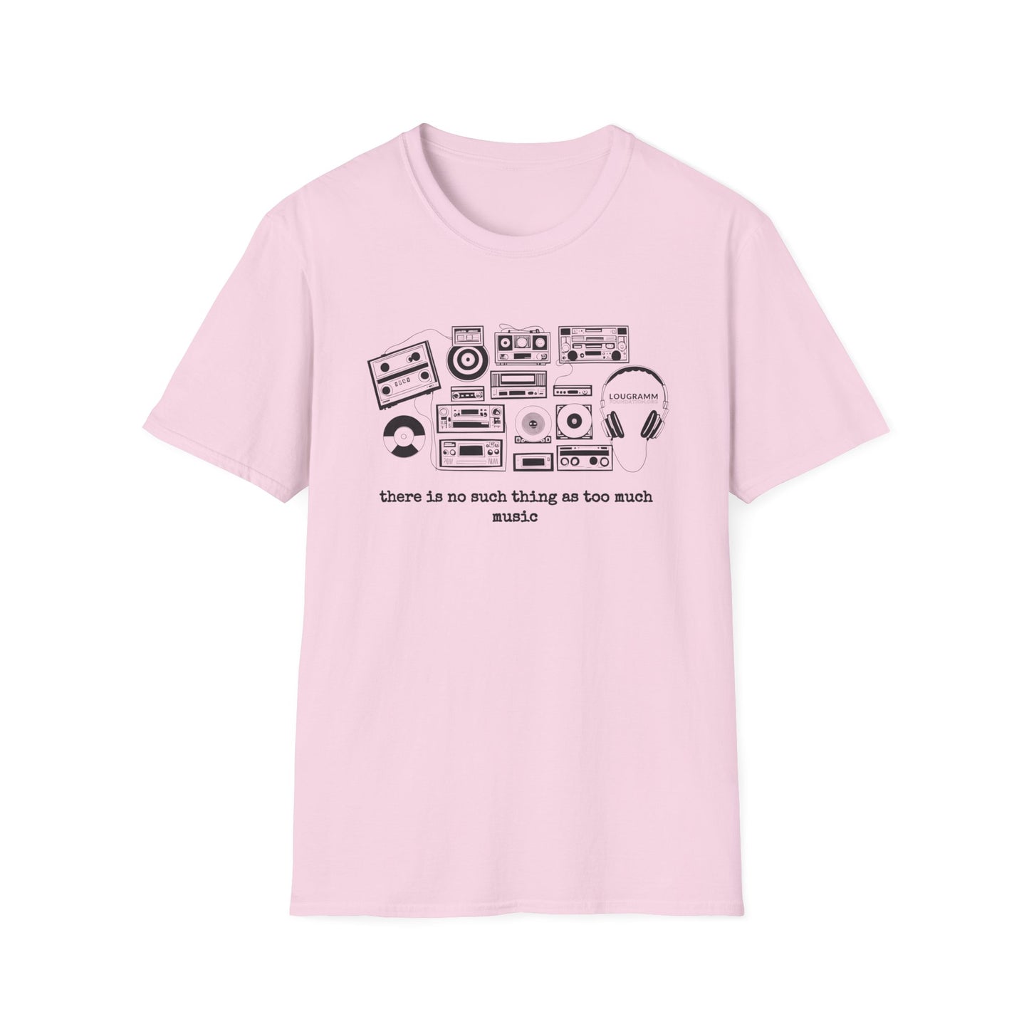 There is no such thing as too Much Music Unisex Softstyle T-Shirt